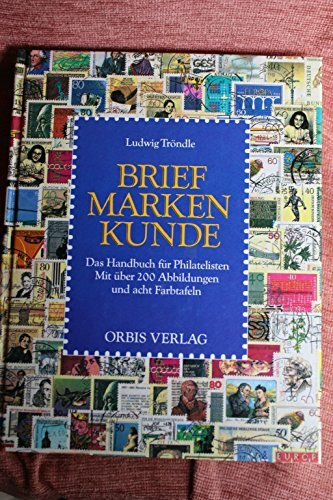 Briefmarkenkunde. Das Handbuch für Philatelisten