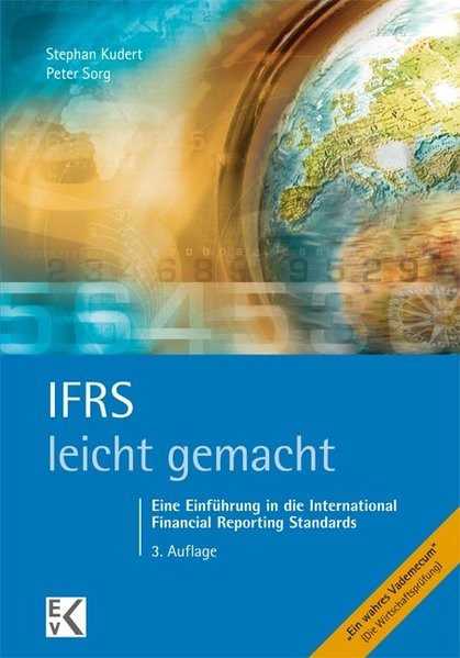 IFRS - leicht gemacht: Eine Einführung in die International Financial Reporting Standards