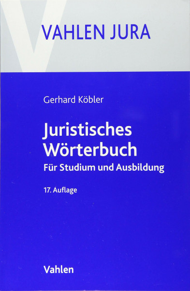 Juristisches Wörterbuch: Für Studium und Ausbildung