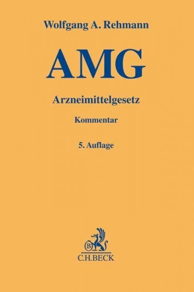 Arzneimittelgesetz (AMG): Kommentar mit Erläuterungen (Gelbe Erläuterungsbücher)