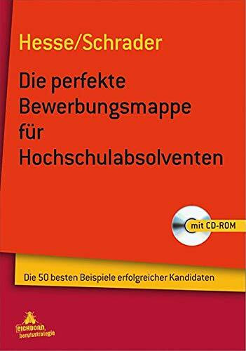 Die perfekte Bewerbungsmappe für Hochschulabsolventen: Die 50 besten Beispiele erfolgreicher Kandidaten