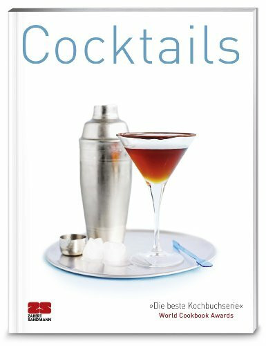Zs - ein Verlag der Edel Verlagsgruppe Cocktails, Ausgezeichnet Mit Dem World Cookbook Award 'Die Beste Kochbuchserie' (Trendkochbuch...