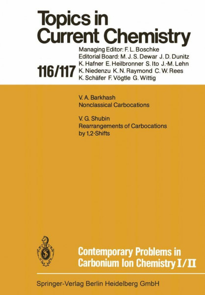 Contemporary Problems in Carbonium Ion Chemistry I/II: I: Nonclassical Carbocations. II: Rearrangements of Carbocations by 1,2-Shifts (Topics in Current Chemistry)