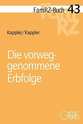 Die vorweggenommene Erbfolge (FamRZ-Buch)