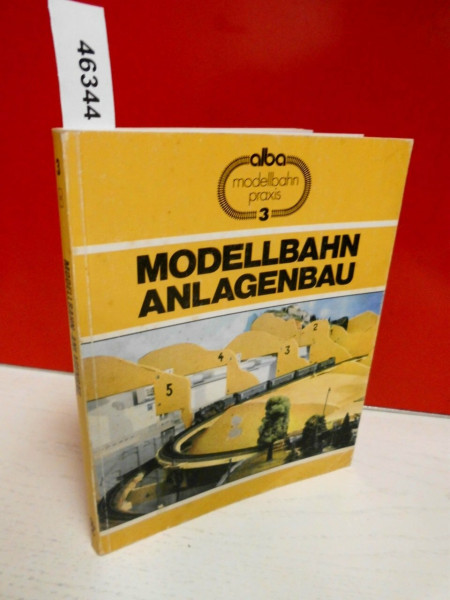 Alba Modellbahn-Praxis, Band 3: Modellbahn-Anlagenbau. Praktischer Ratgeber für den richtigen Anlagen-Unterbau