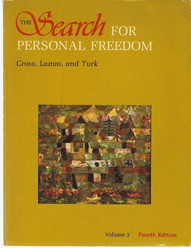 The search for personal freedom;: A text for a unified course in the humanities
