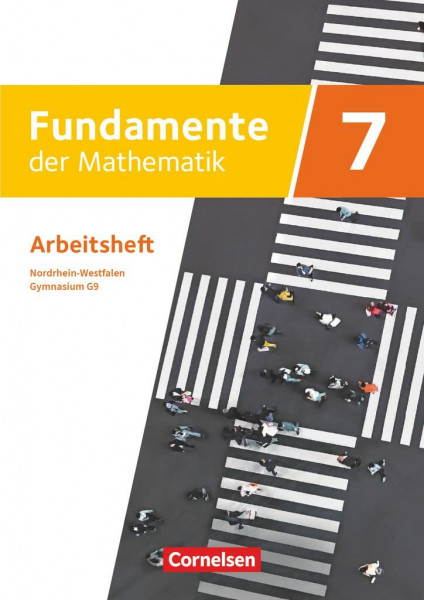 Fundamente der Mathematik - Nordrhein-Westfalen - 7. Schuljahr: Arbeitsheft mit Lösungen