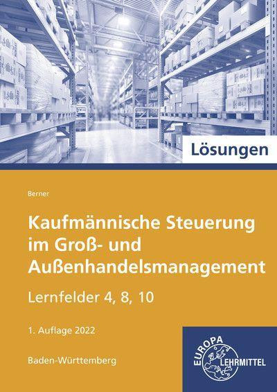 Lösungen zu 72333: Kaufmännische Steuerung im Groß- und Außenhandelsmanagement