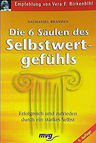 Die sechs Säulen des Selbstwertgefühls