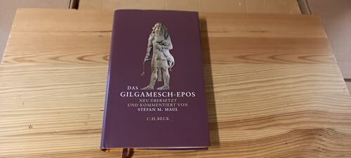 Das Gilgamesch-Epos: Neu übersetzt und kommentiert