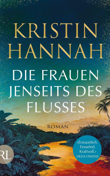 Die Frauen jenseits des Flusses: Roman