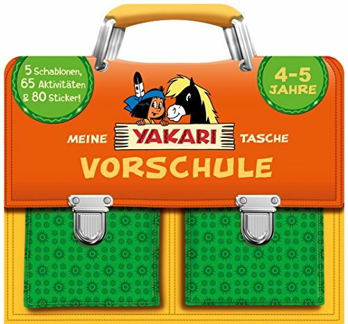 Meine Yakari Tasche: Vorschule (4-5 Jahre): 5 Schablonen, 65 Aktivitäten & 80 Sticker