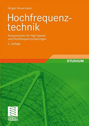 Hochfrequenztechnik: Komponenten für High-Speed- und Hochfrequenzschaltungen(vormals: Lineare Komponenten hochintegrierter Hochfrequenzschaltungen)