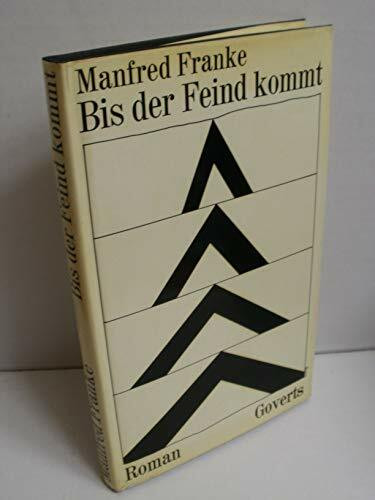Bis der Feind kommt