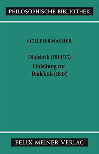 Dialektik (1814/15). Einleitung zur Dialektik (1833) (Philosophische Bibliothek)