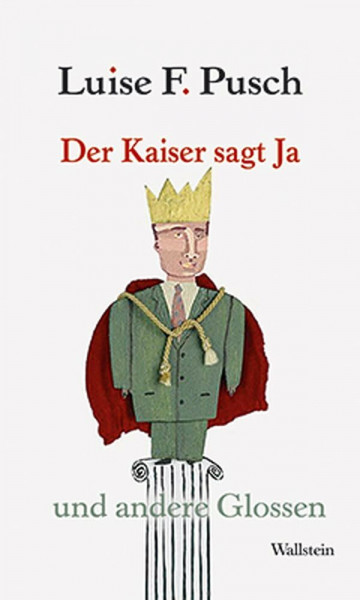 Der Kaiser sagt Ja: und andere Glossen