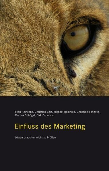 Einfluss des Marketing: Löwen brauchen nicht zu brüllen