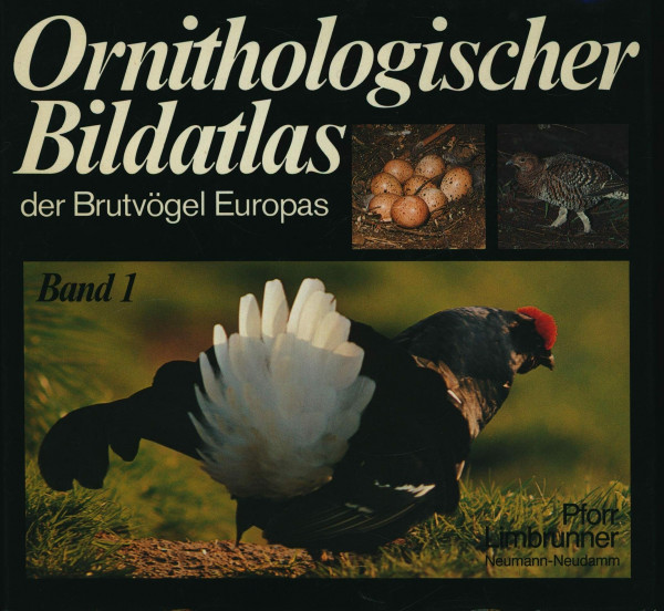 Ornithologischer Bildatlas der Brutvögel Europas. (Bd. 1)