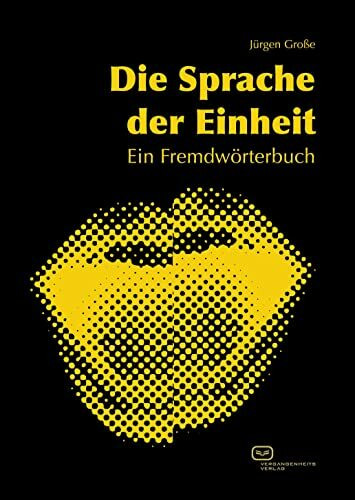 Die Sprache der Einheit: Ein Fremdwörterbuch
