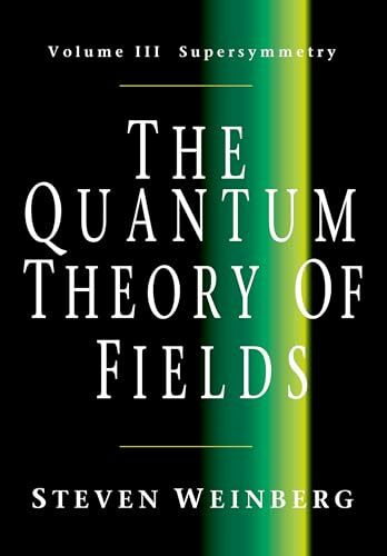 The Quantum Theory of Fields, Volume 3: Supersymmetry
