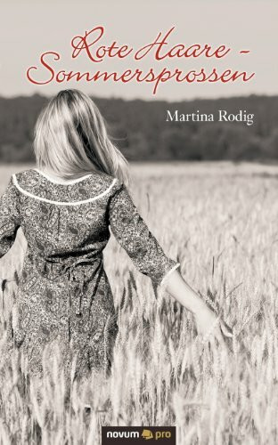 Rote Haare - Sommersprossen: Kindheit und Jugend zwischen 1950 und 1971 in der DDR
