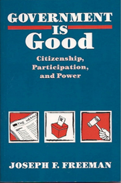 Government is Good: Citizenship, Participation and Power
