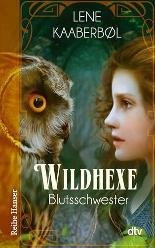 Wildhexe - Blutsschwester (Die Wildhexe-Reihe, Band 4)