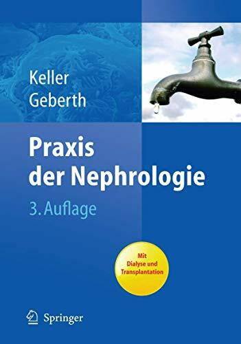 Praxis der Nephrologie: Nach den Leitlinien NKF National Kidney Foundation (K/DOQI), DHL Deutsche Hochdruckliga, EDTA European Best Practice ... Outcome. Mit Dialyse und Transplantation