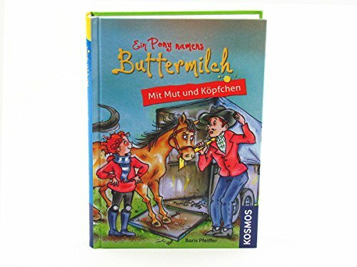 Ein Pony namens Buttermilch, 3, Mit Mut und Köpfchen