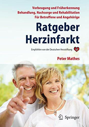 Ratgeber Herzinfarkt: Vorbeugung, Früherkennung, Behandlung, Nachsorge, Rehabilitation