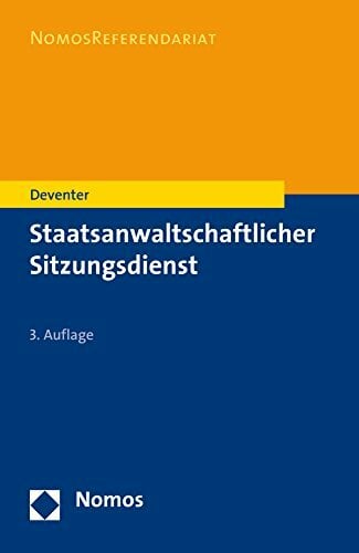 Staatsanwaltschaftlicher Sitzungsdienst (Nomosreferendariat) Staatsanwaltschaftlicher Sitzungsdienst (Nomosreferendariat)