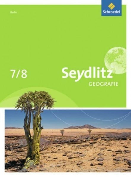 Seydlitz Geografie - Ausgabe 2011 für Berlin: Schülerband 7 / 8