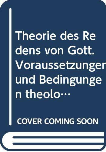 Barth,Theorie d.Redens fr.Prs: Voraussetzungen und Bedingungen theologischer Artikulation