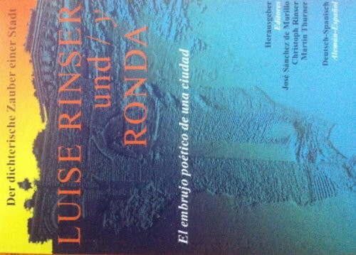 Luise Rinser und y Ronda: Der dichterische Zauber einer Stadt