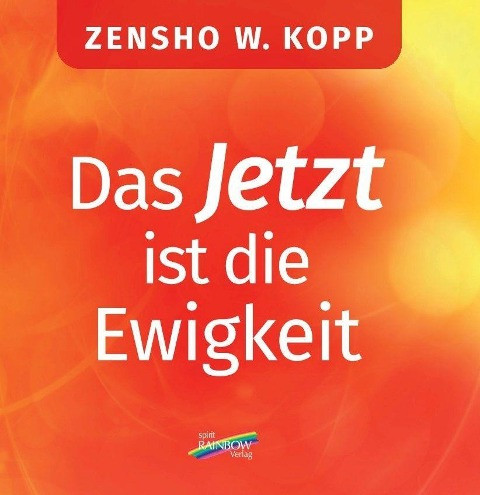 Das Jetzt ist die Ewigkeit