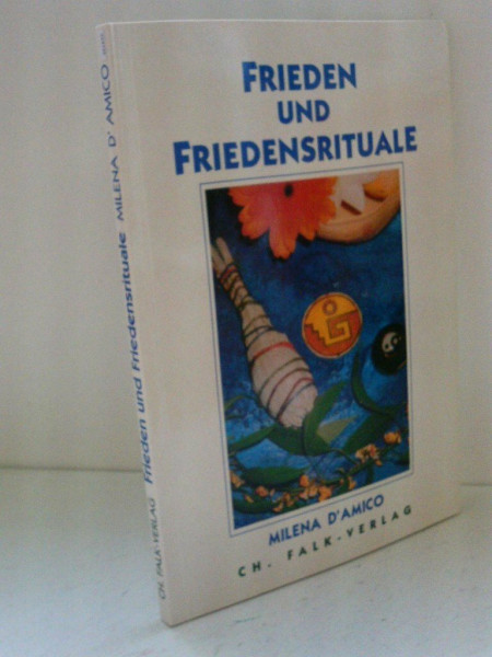 Frieden und Friedensrituale: Ein Praxisbuch
