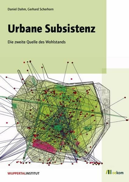 Urbane Subsistenz: Die zweite Quelle des Wohlstands