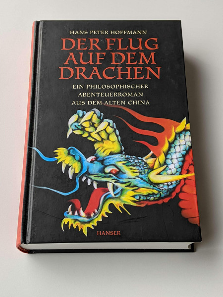 Der Flug auf dem Drachen: Ein philosophischer Abenteuerroman aus dem alten China