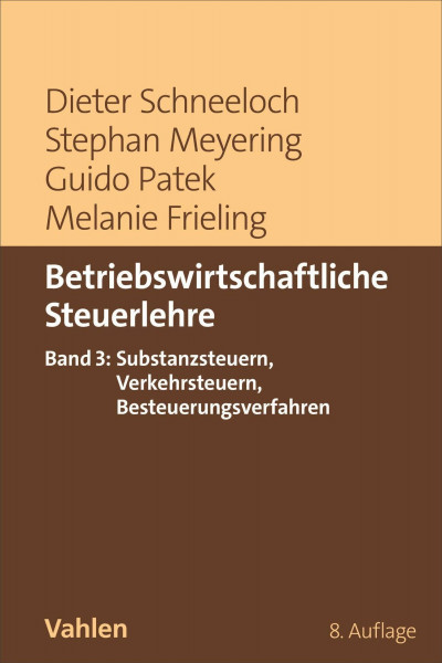 Betriebswirtschaftliche Steuerlehre Band 3: Substanzsteuern, Verkehrssteuern, Besteuerungsverfahren