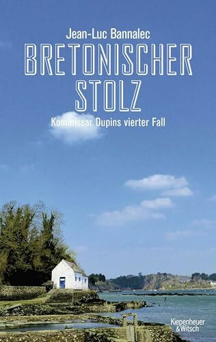Bretonischer Stolz: Kommissar Dupins vierter Fall (Kommissar Dupin ermittelt, Band 4)
