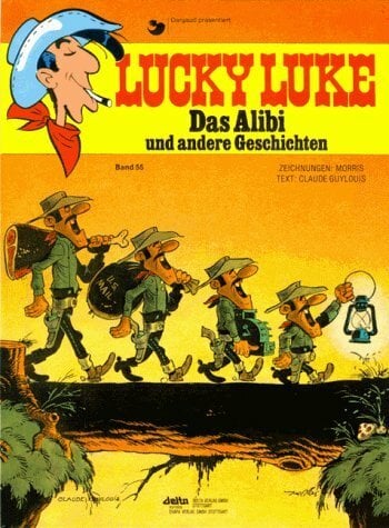 Lucky Luke, Bd.55, Das Alibi und andere Geschichten Lucky Luke, Bd.55, Das Alibi und andere Geschichten