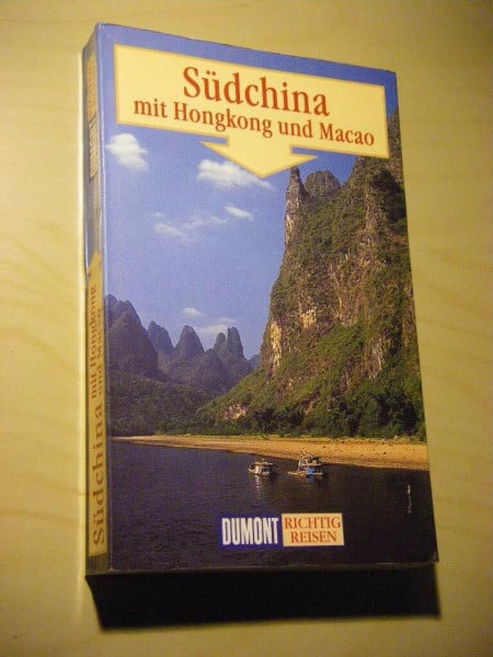 Südchina mit Hongkong und Macao (DuMont Richtig Reisen)
