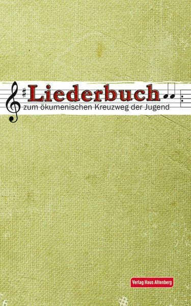 Liederbuch zum Jugendkreuzweg: ergänzte Neuauflage