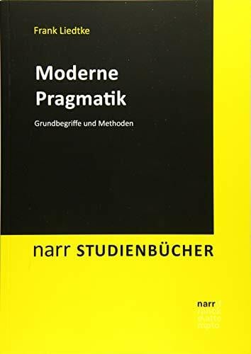 Moderne Pragmatik: Grundbegriffe und Methoden (Narr Studienbücher)