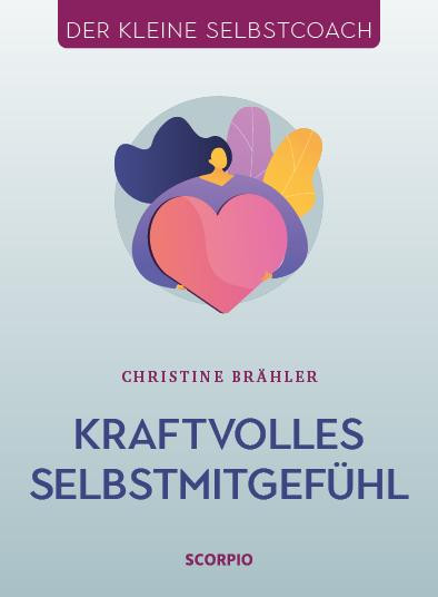 Kraftvolles Selbstmitgefühl