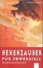 Hexenzauber für Powergirls