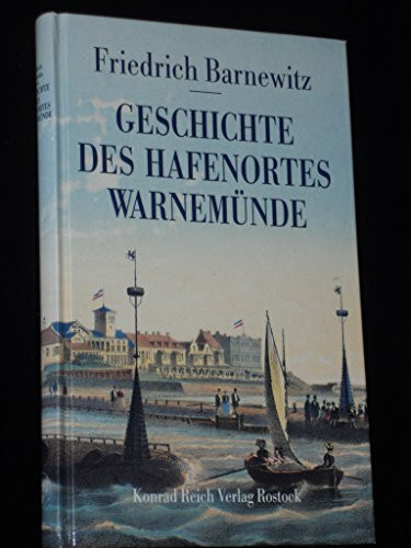Geschichte des Hafenortes Warnemünde