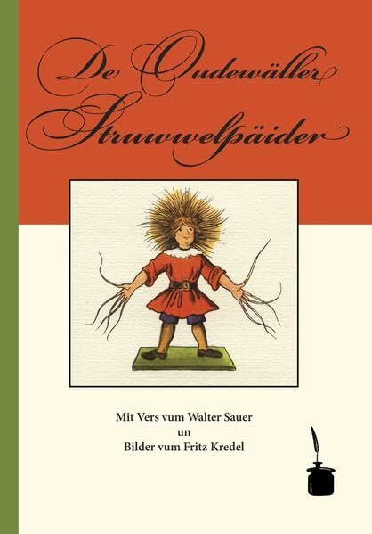 De Oudewäller Struwwelpäider. Luschdische Geschichde un ulgische Bilder fer kloane un grouße Oudewäller Kinner: Der Struwwelpeter - Odenwald
