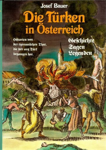 Die Türken in Österreich. Geschichten - Sagen - Legenden