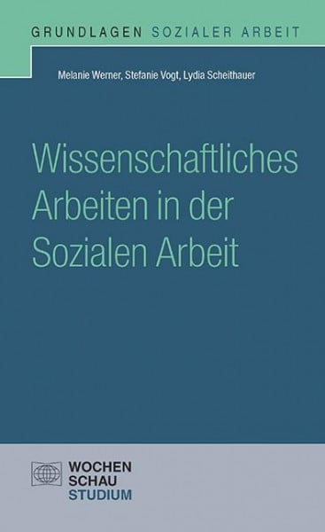 Wissenschaftliches Arbeiten in der Sozialen Arbeit